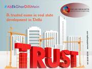 A unique sway of better homes in Delhi now on