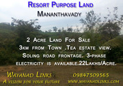 2 Acre Resort purpose land at Mananthavady Wayanad