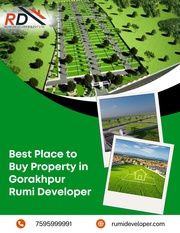 Best Place to Buy Property in Gorakhpur | Rumi Developer